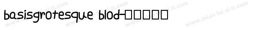 basisgrotesque blod字体转换